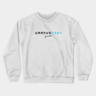 URANUS 2324 Black Font 3 | Freenbecky Movie Uranus2324 Crewneck Sweatshirt